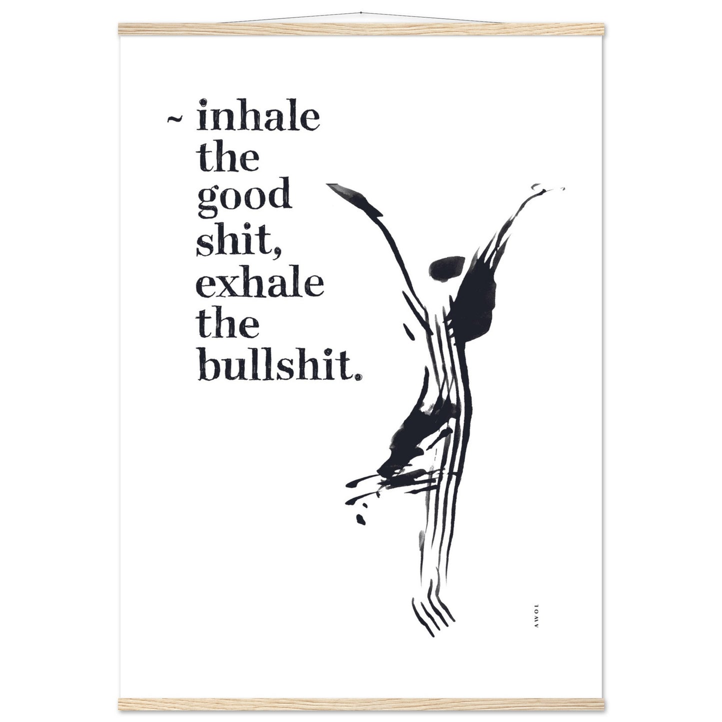 Inhale the Good Shit, Exhale The Bullshit, Funny Spiritual Quote Art, Poster With Hanger