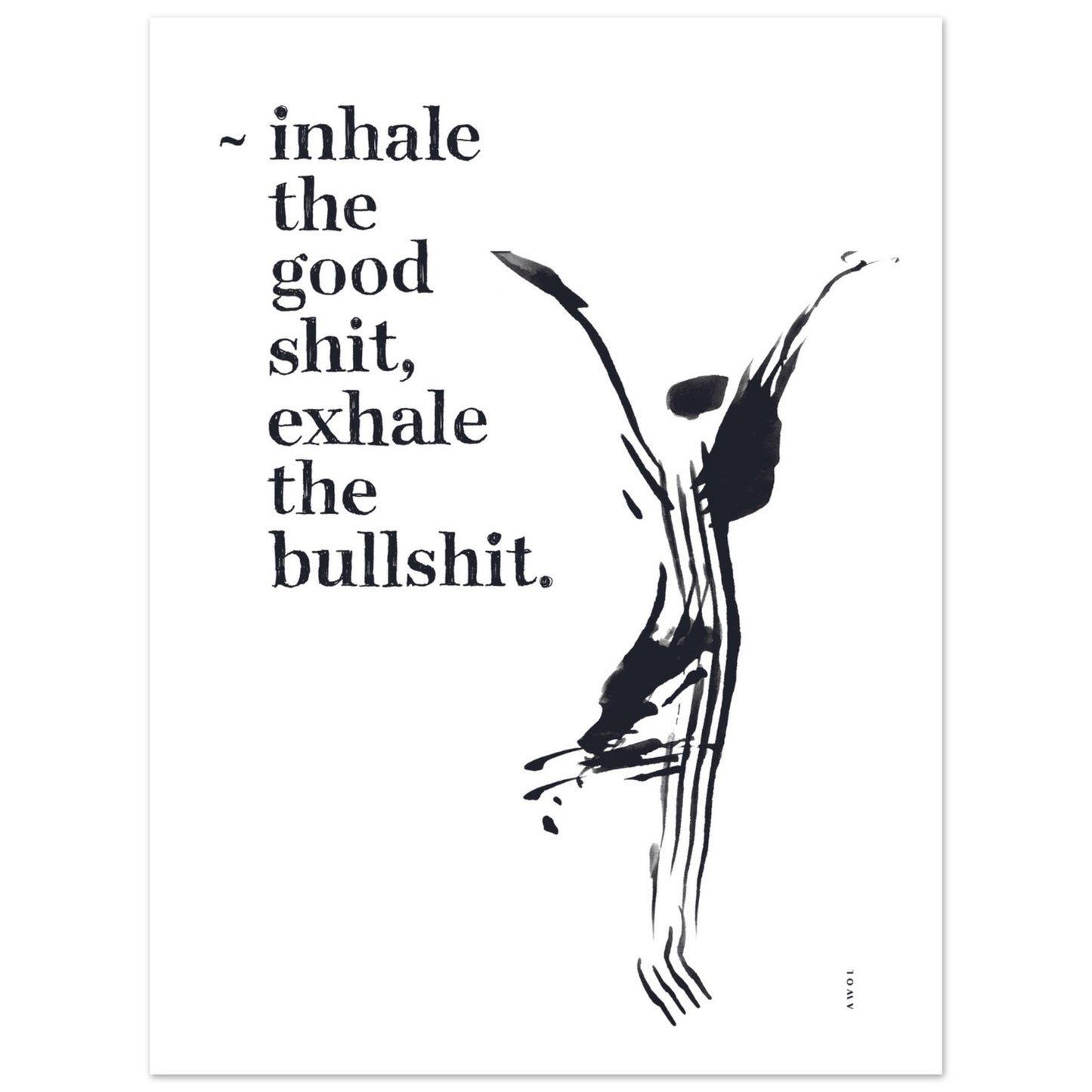 Inhale the Good Shit, Exhale The Bullshit, Morning Affirmation Art On Aluminum Print