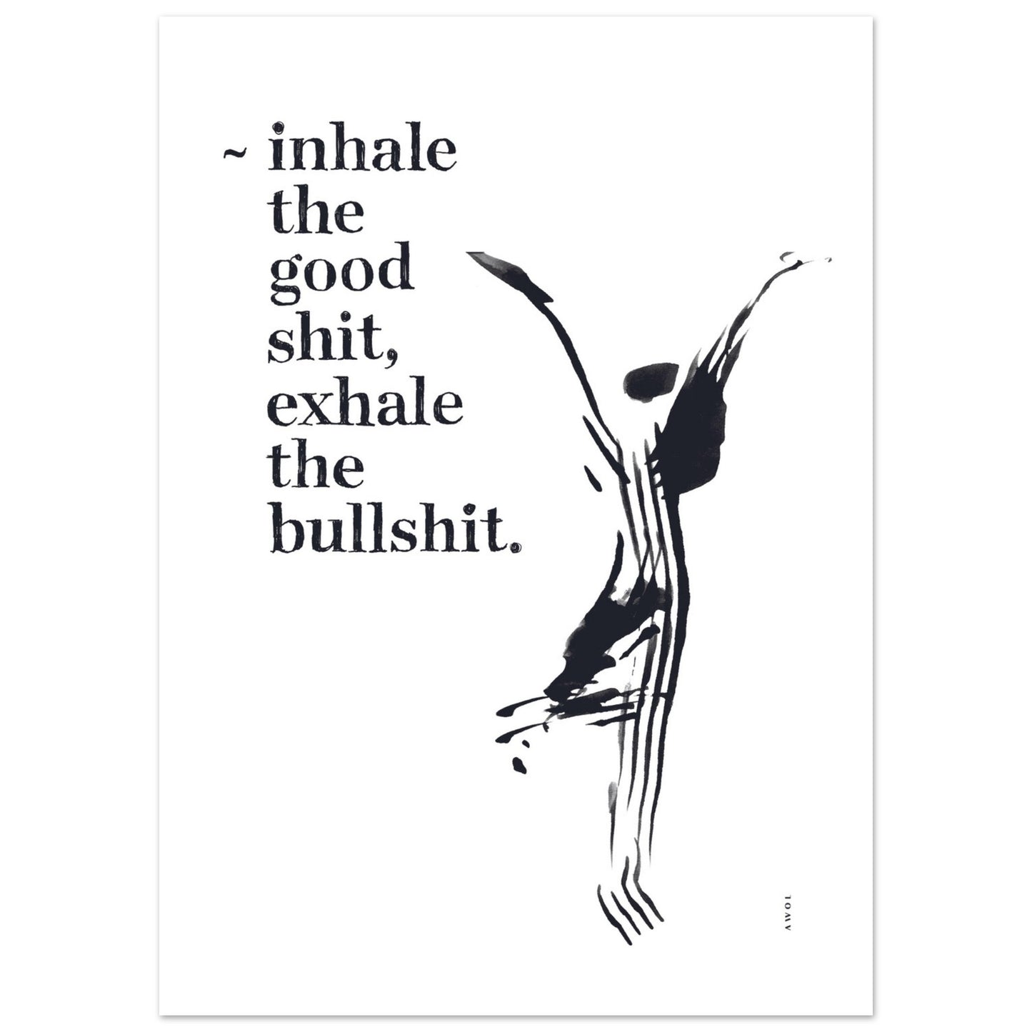Inhale the Good Shit, Exhale The Bullshit, Morning Affirmation Art On Aluminum Print
