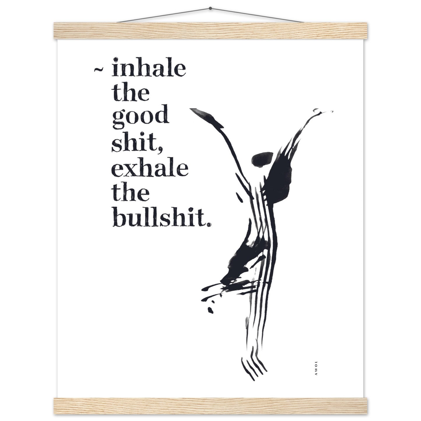 Inhale the Good Shit, Exhale The Bullshit, Funny Spiritual Quote Art, Poster With Hanger