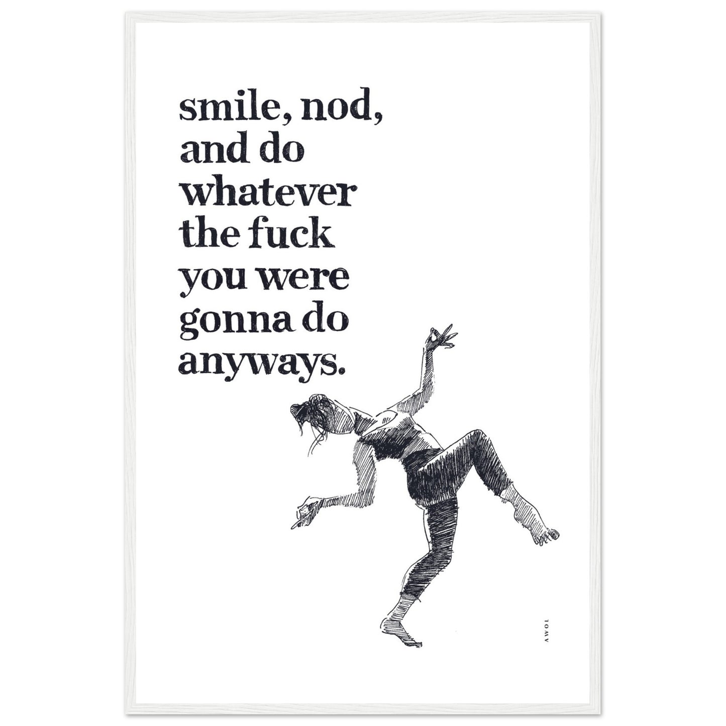 Smile And Nod, Dancing Woman With Funny Quote: Framed Art Print