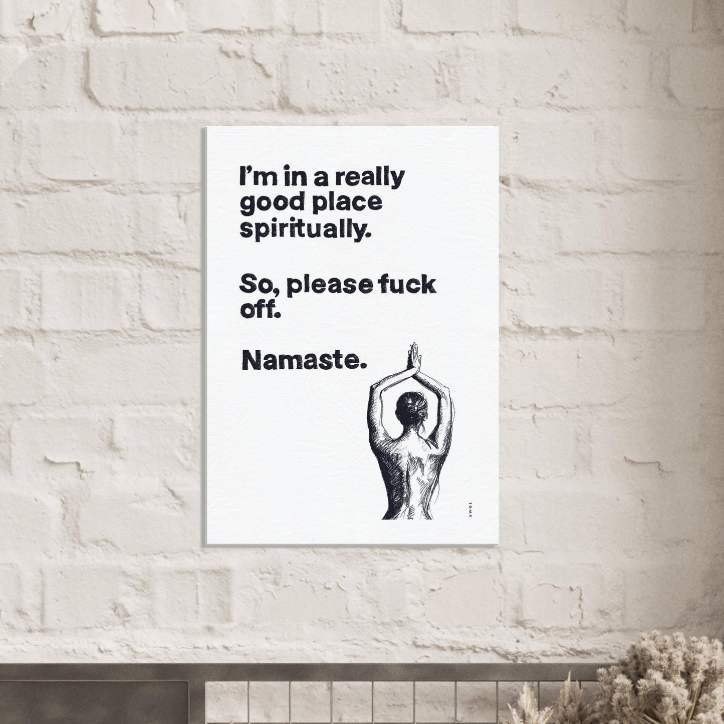 Funny Namaste Yoga Art: I Am In A Good Place Please Fuck Off: Canvas Art Print