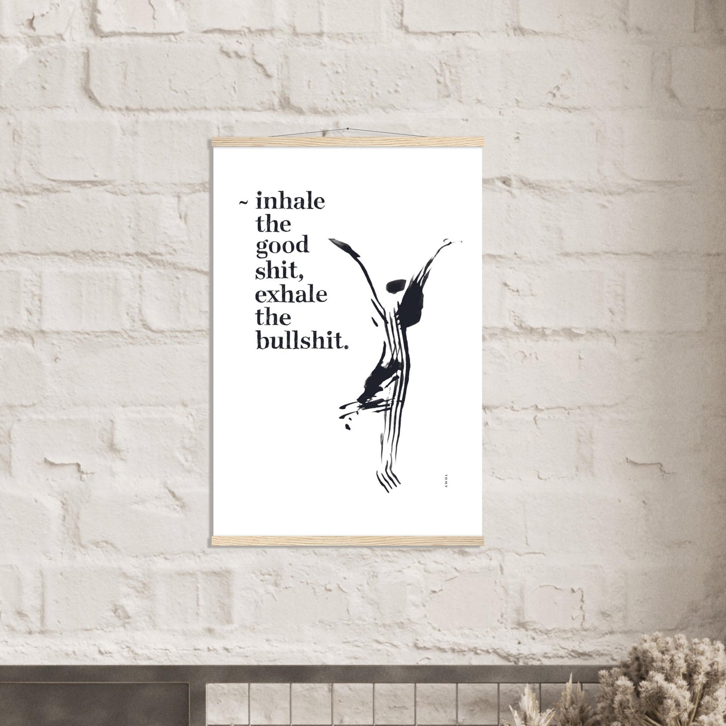 Inhale the Good Shit, Exhale The Bullshit, Funny Spiritual Quote Art, Poster With Hanger