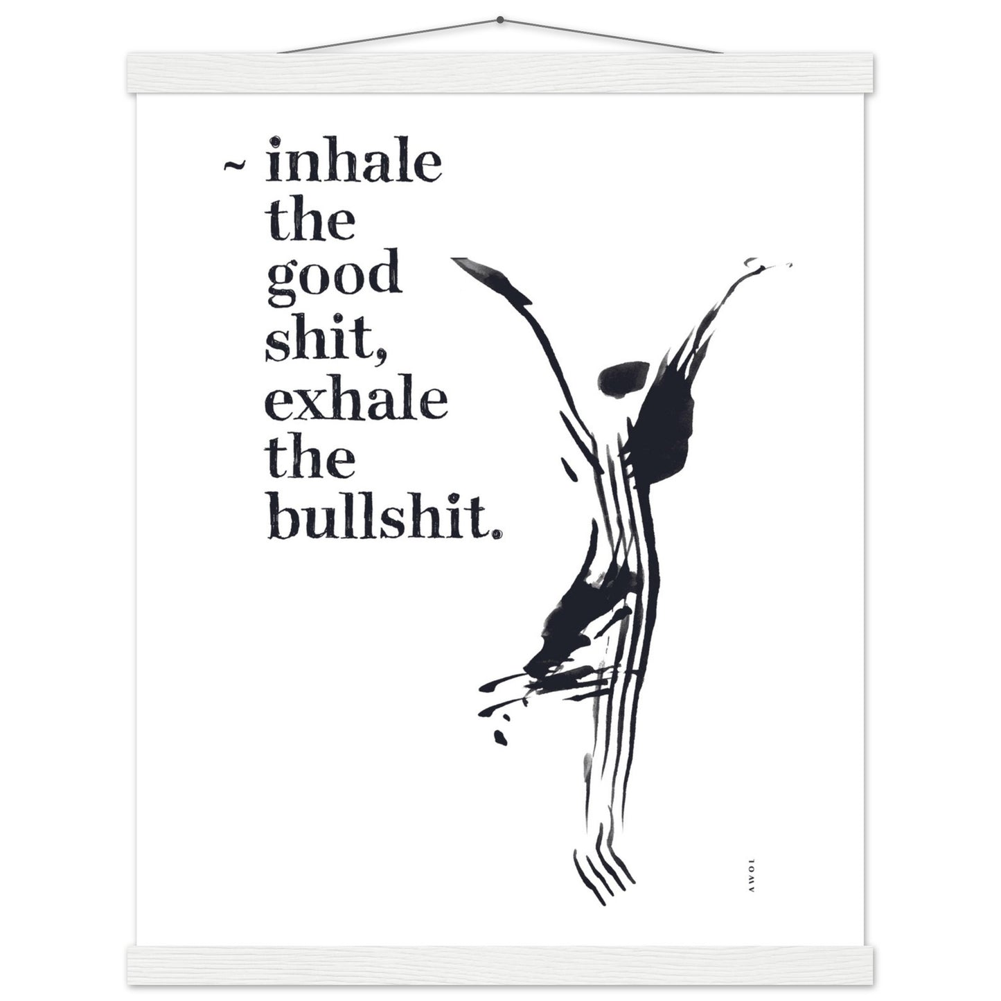 Inhale the Good Shit, Exhale The Bullshit, Funny Spiritual Quote Art, Poster With Hanger