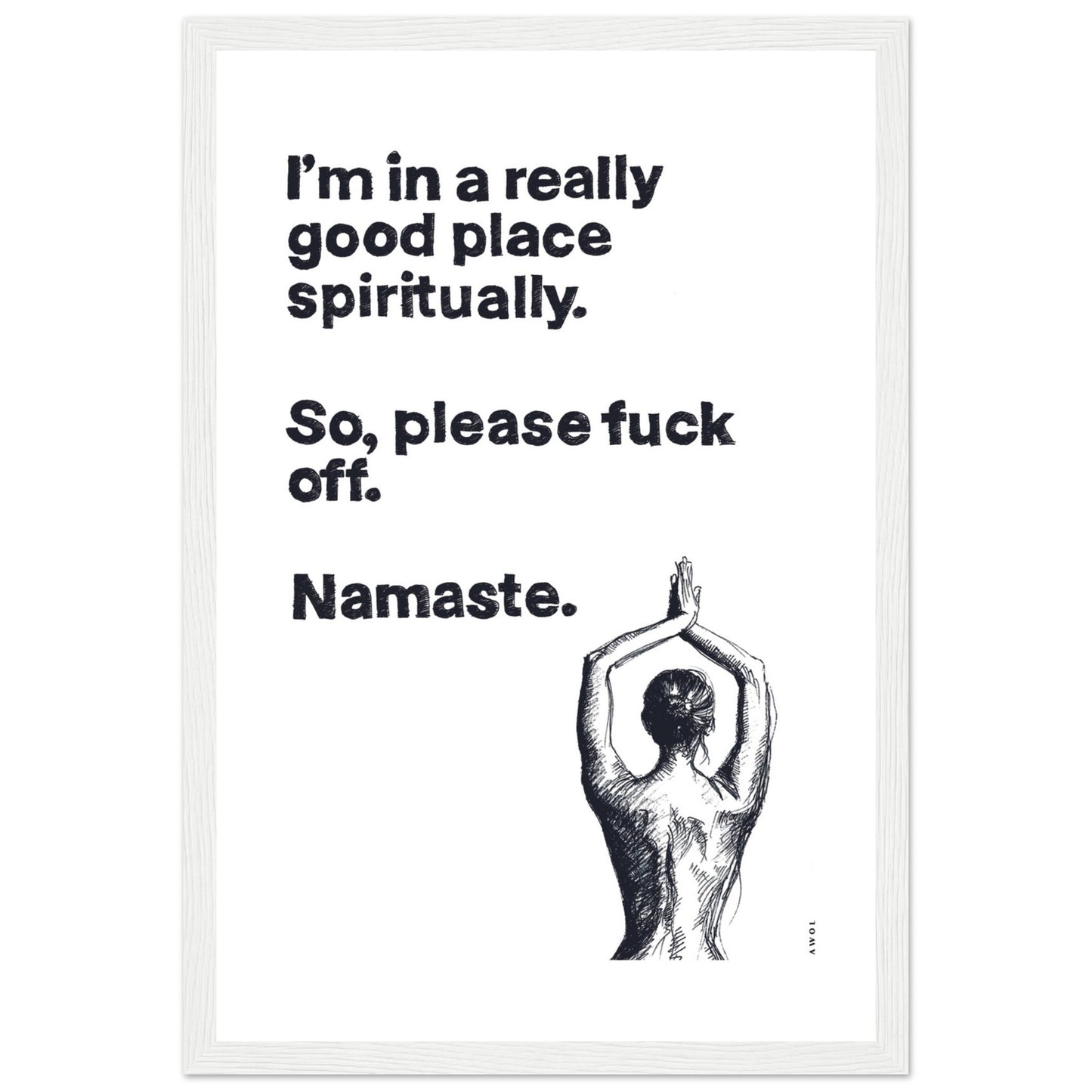 I'm In a Good Place, Please Fuck Off, Meditation Wall Art: Framed Yoga Art Print