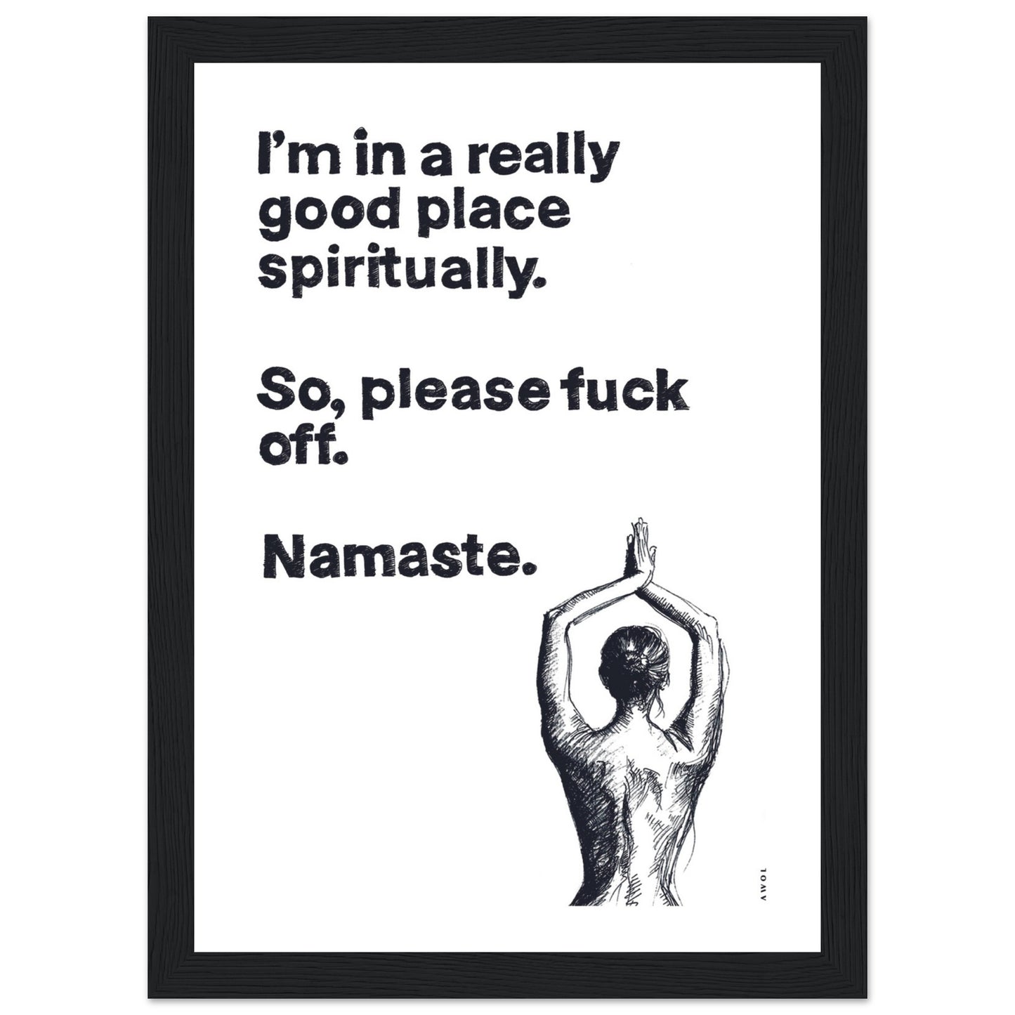 I'm In a Good Place, Please Fuck Off, Meditation Wall Art: Framed Yoga Art Print