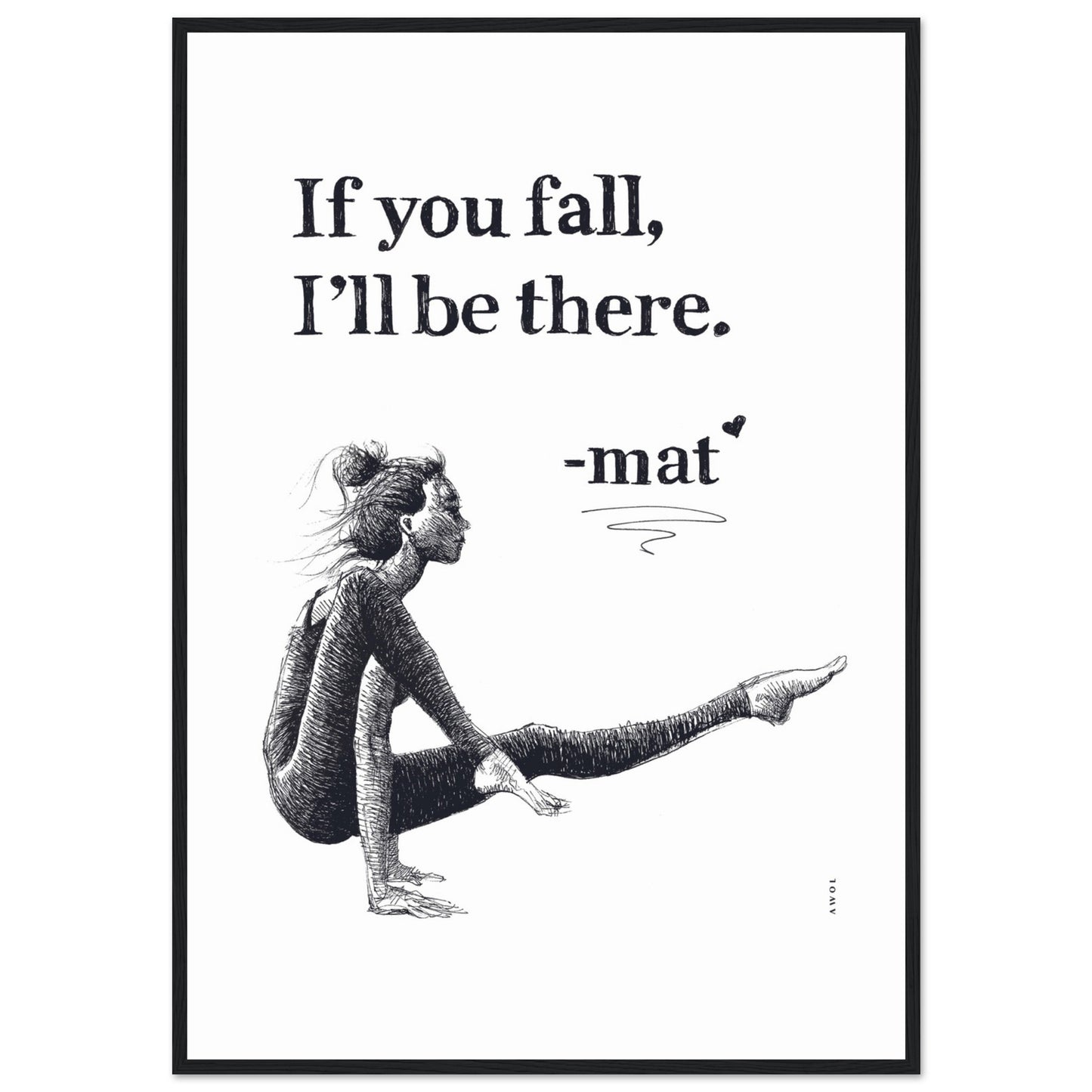 If You Fall, I'll Be There: Yoga Pose Art: Black And White Framed Print