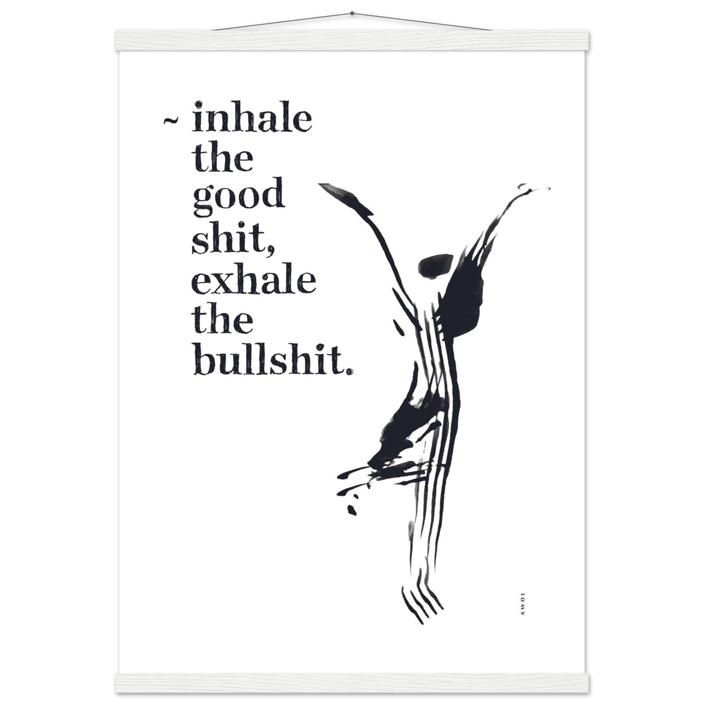 Inhale the Good Shit, Exhale The Bullshit, Funny Spiritual Quote Art, Poster With Hanger