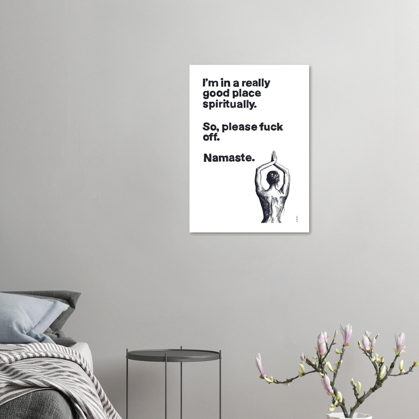 Funny Namaste Yoga Art: I Am In A Good Place Please Fuck Off: Wall Poster