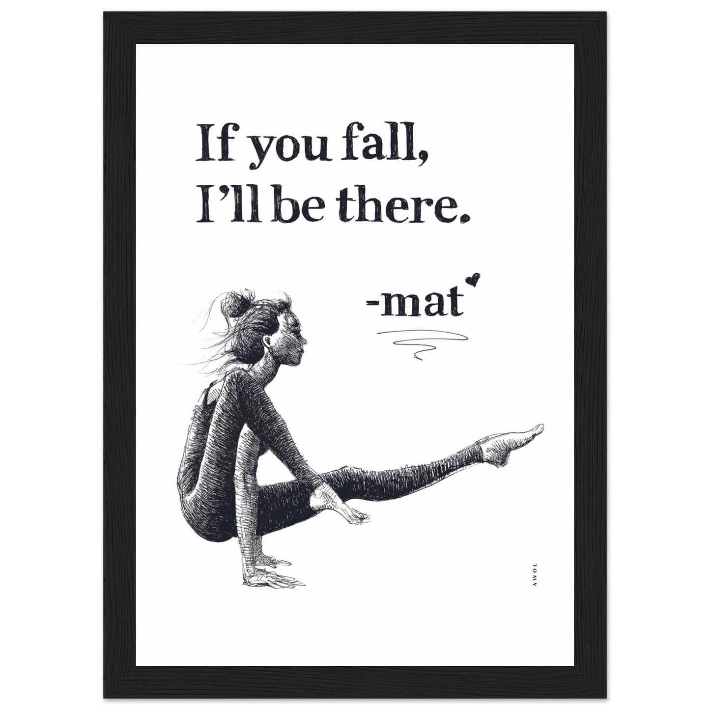 If You Fall, I'll Be There: Yoga Pose Art: Black And White Framed Print