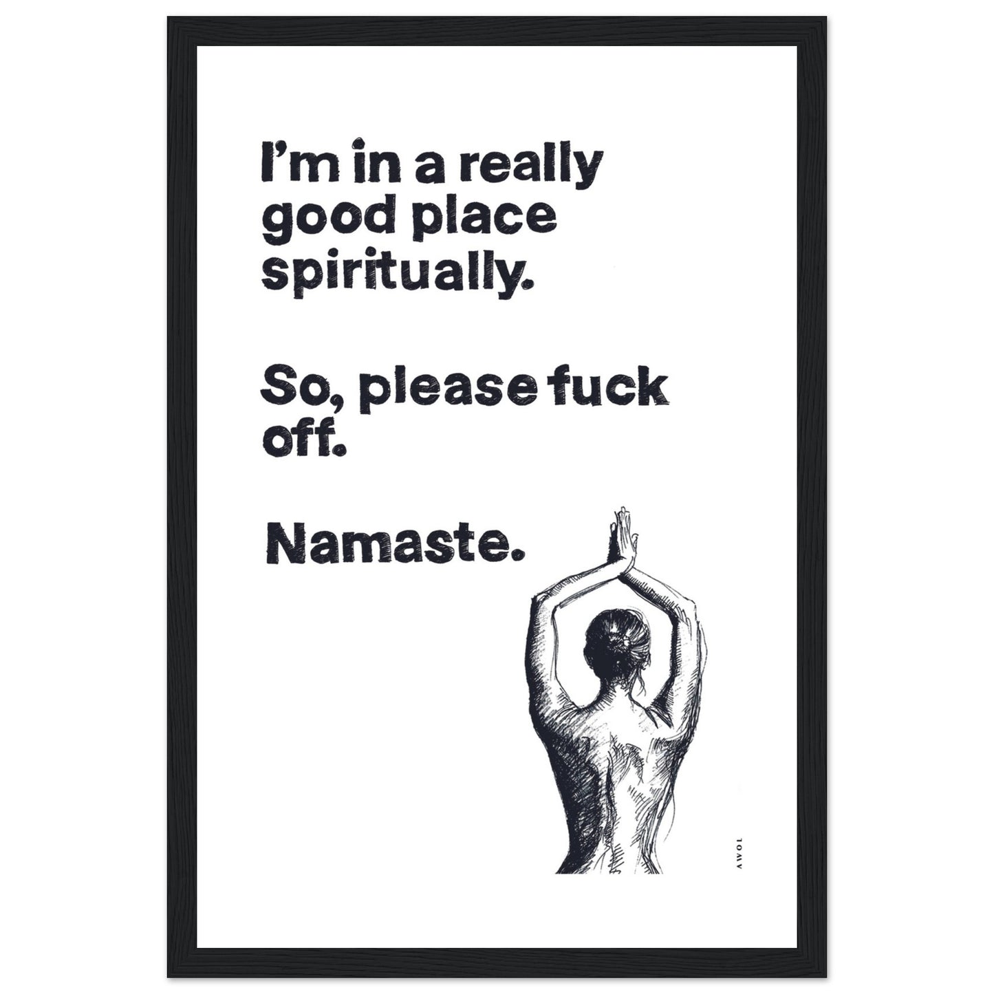 I'm In a Good Place, Please Fuck Off, Meditation Wall Art: Framed Yoga Art Print