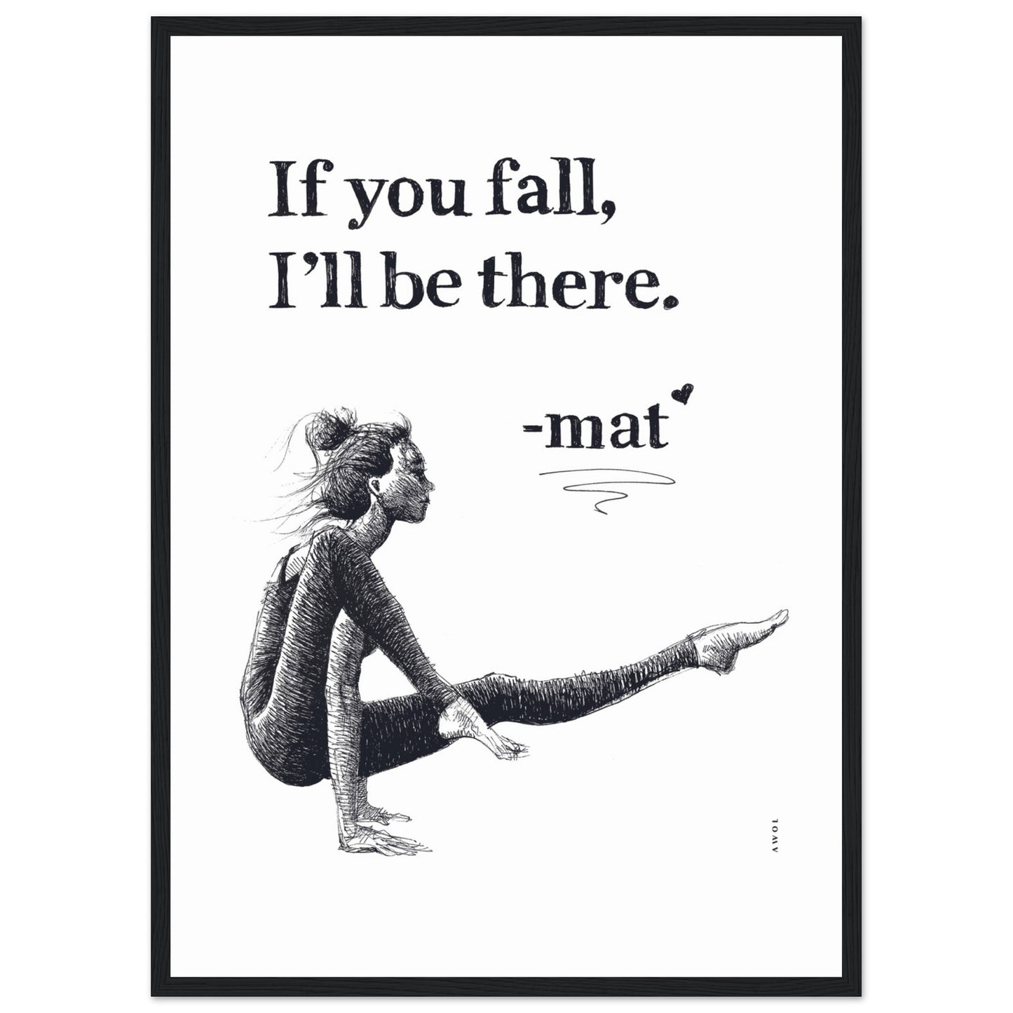 If You Fall, I'll Be There: Yoga Pose Art: Black And White Framed Print