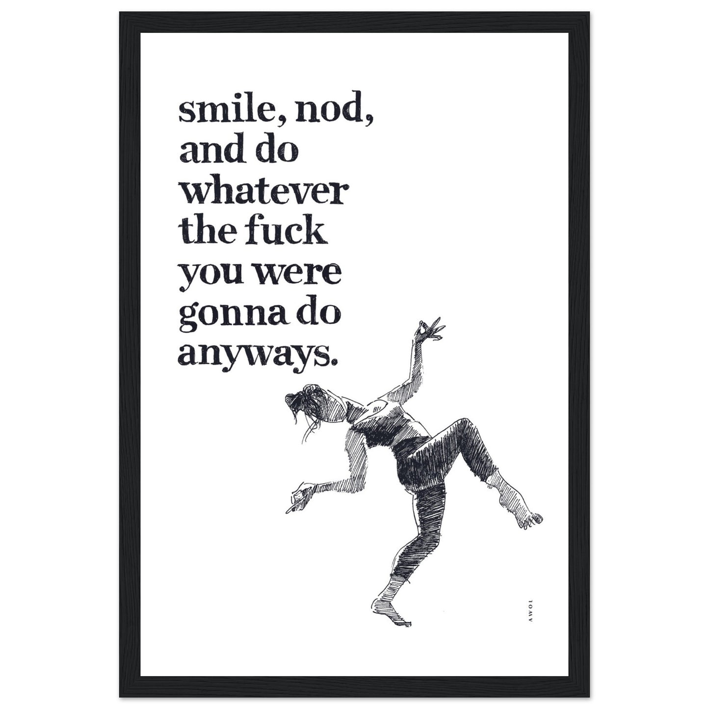 Smile And Nod, Dancing Woman With Funny Quote: Framed Art Print
