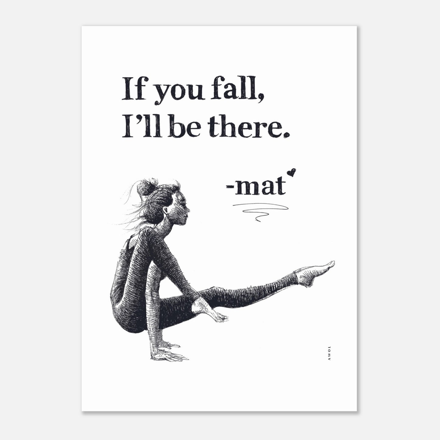 If You Fall, I'll Be There: Yoga Art With Woman And Inspirational Quote: Yoga Poster
