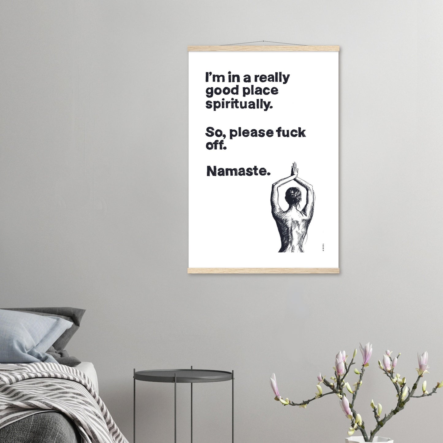 I'm In a Good Place, Please Fuck Off: Funny Namaste Poster Print With Hanger
