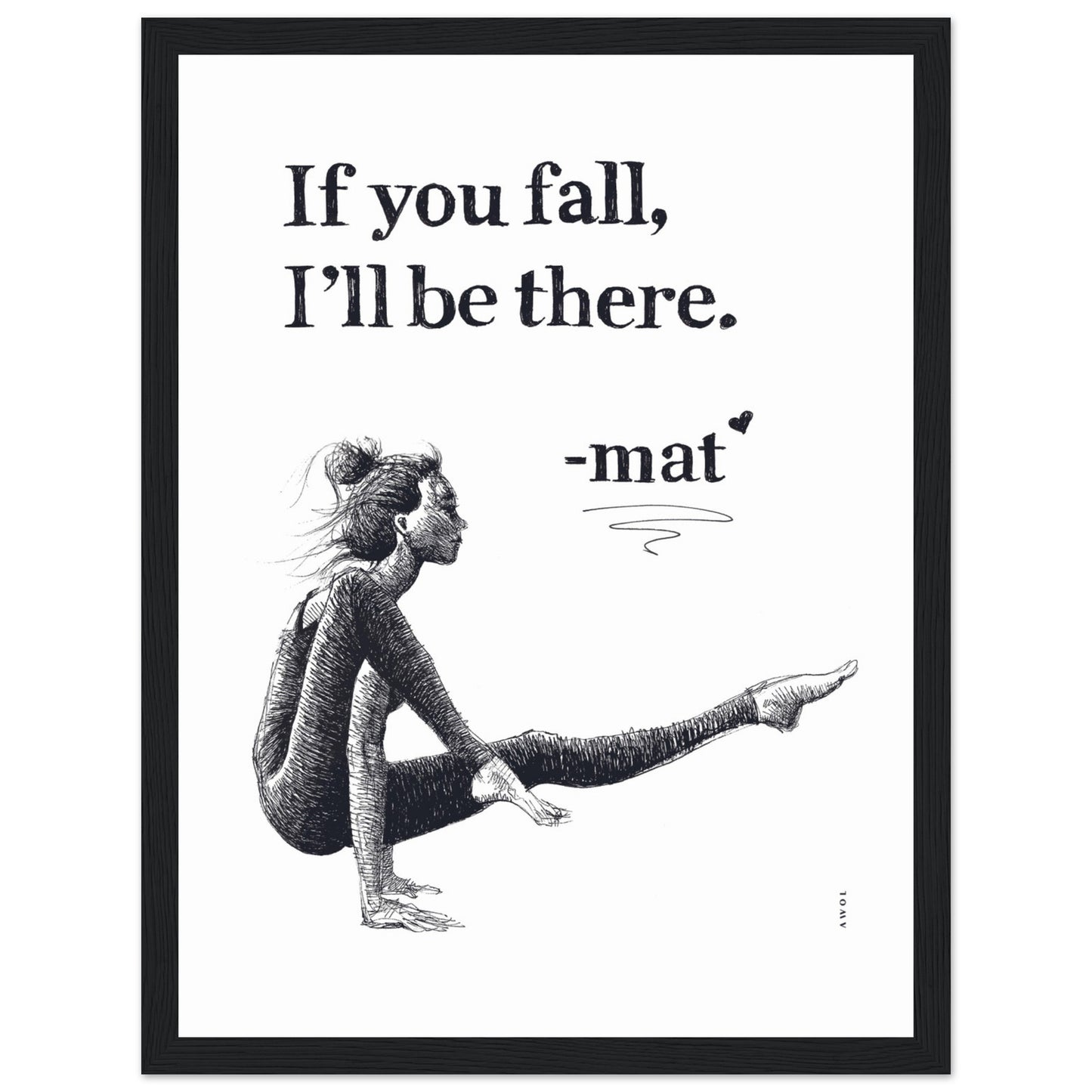 If You Fall, I'll Be There: Yoga Pose Art: Black And White Framed Print
