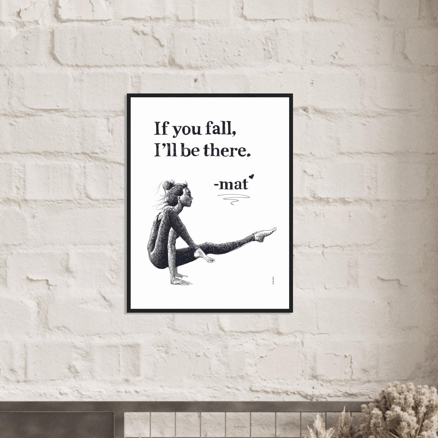 If You Fall, I'll Be There: Yoga Pose Art: Black And White Framed Print