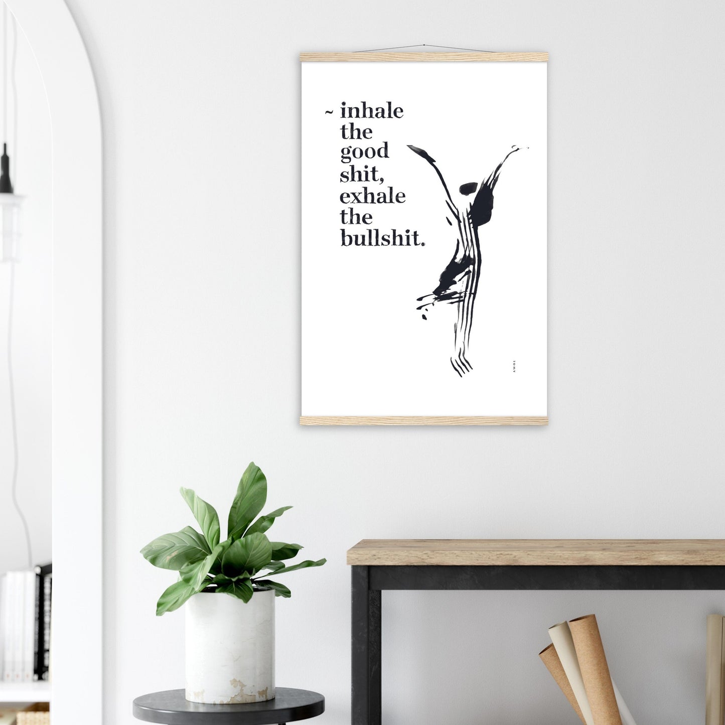 Inhale the Good Shit, Exhale The Bullshit, Funny Spiritual Quote Art, Poster With Hanger