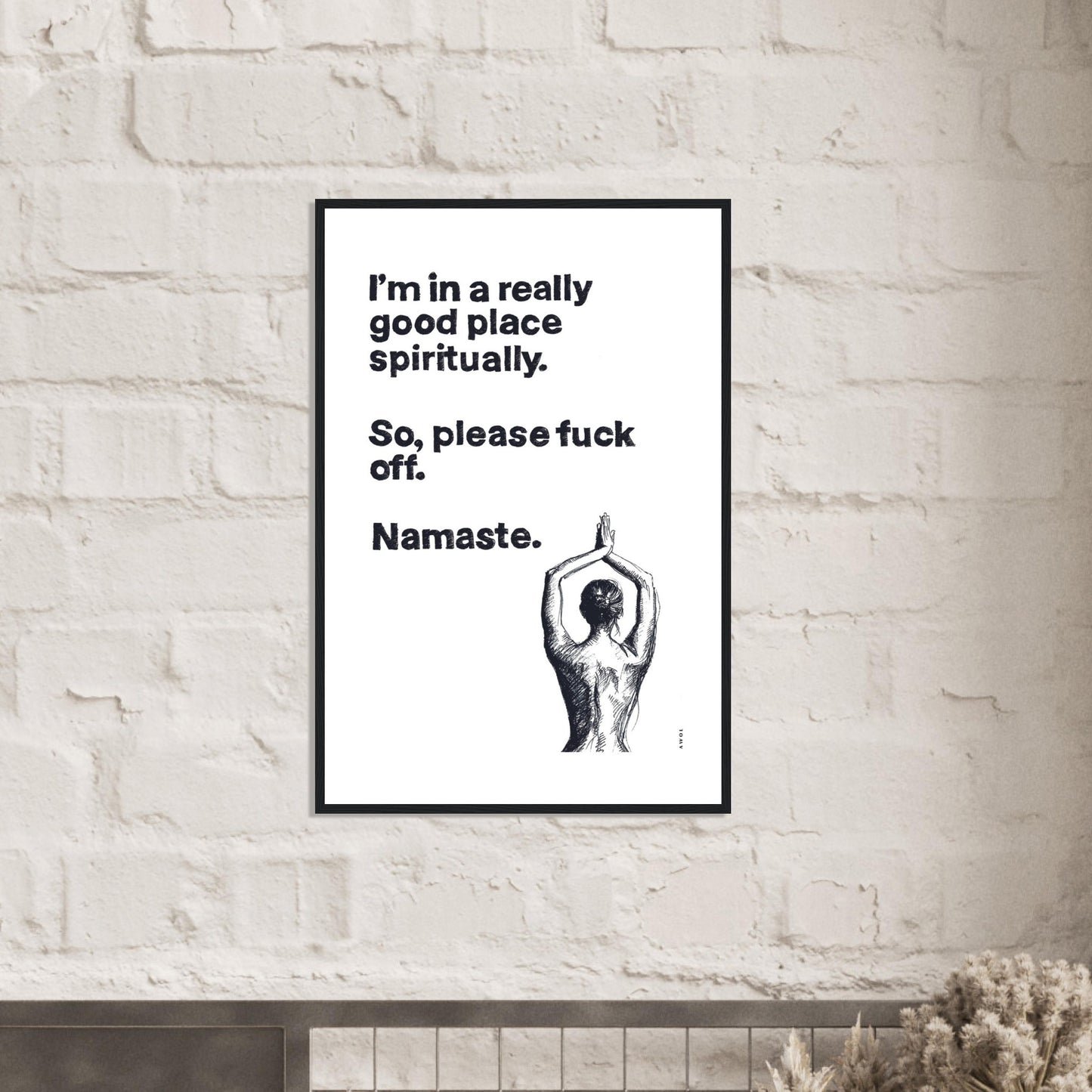 I'm In a Good Place, Please Fuck Off, Meditation Wall Art: Framed Yoga Art Print