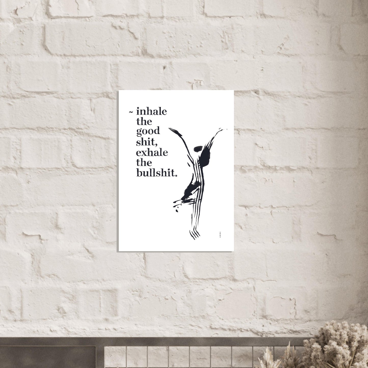 Inhale the Good Shit, Exhale The Bullshit, Morning Affirmation Art On Aluminum Print
