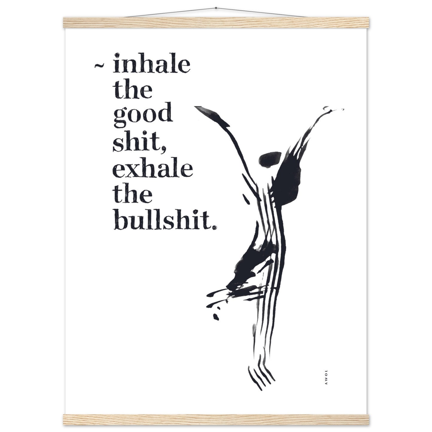 Inhale the Good Shit, Exhale The Bullshit, Funny Spiritual Quote Art, Poster With Hanger