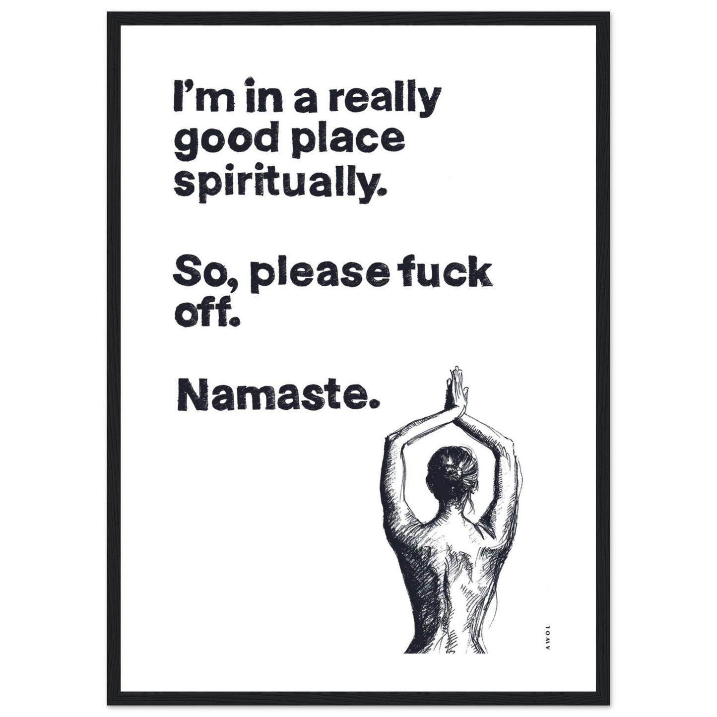I'm In a Good Place, Please Fuck Off, Meditation Wall Art: Framed Yoga Art Print