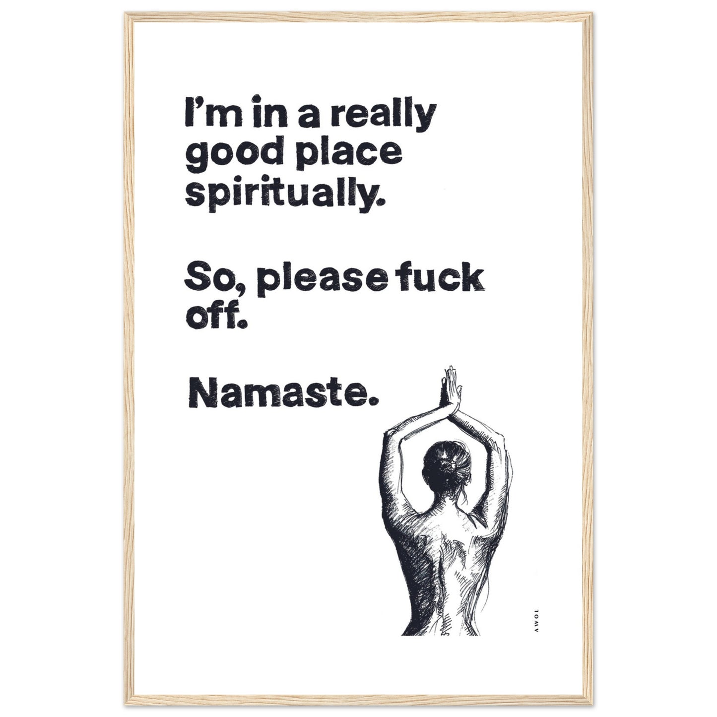 I'm In a Good Place, Please Fuck Off, Meditation Wall Art: Framed Yoga Art Print