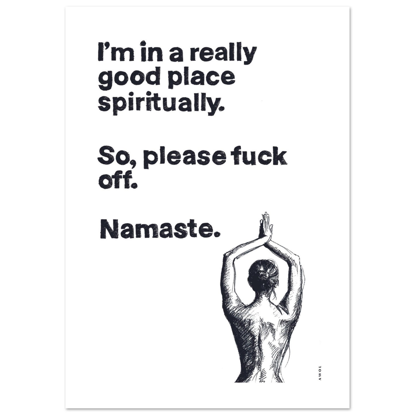 Funny Namaste Yoga Art: I Am In A Good Place Please Fuck Off: Wall Poster
