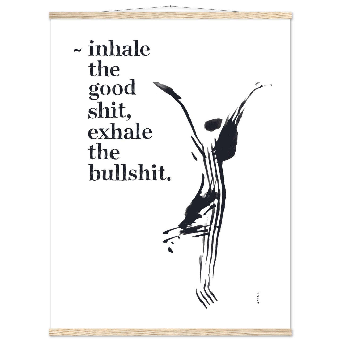 Inhale the Good Shit, Exhale The Bullshit, Funny Spiritual Quote Art, Poster With Hanger