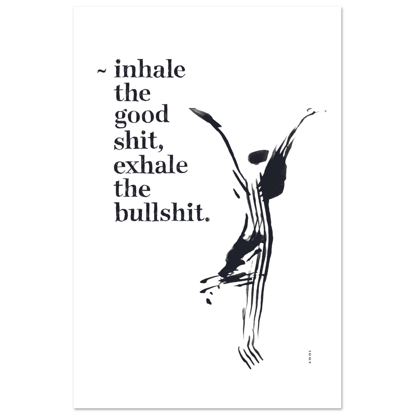 Inhale the Good Shit, Exhale The Bullshit, Morning Affirmation Art On Aluminum Print