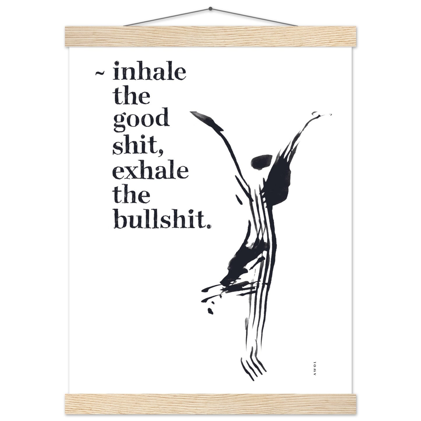 Inhale the Good Shit, Exhale The Bullshit, Funny Spiritual Quote Art, Poster With Hanger