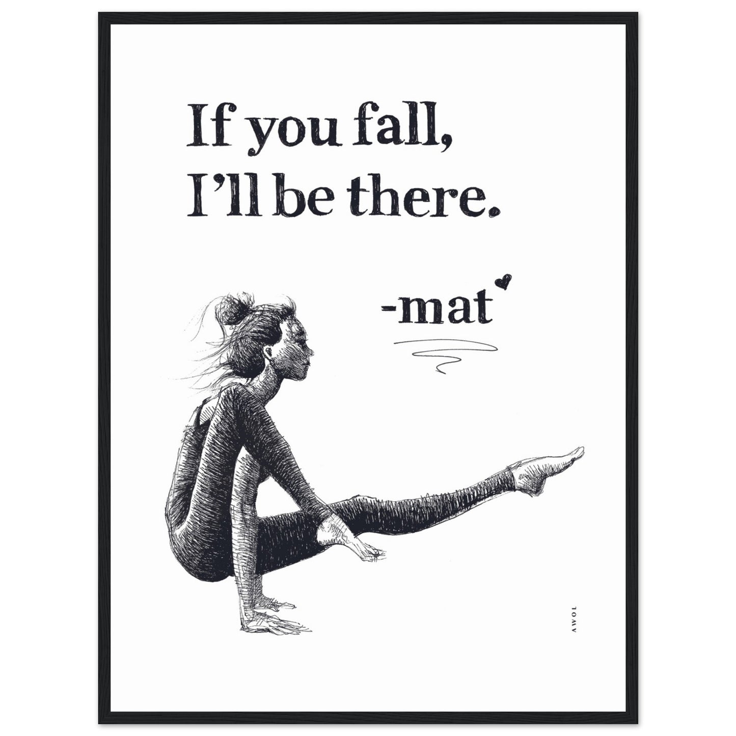 If You Fall, I'll Be There: Yoga Pose Art: Black And White Framed Print