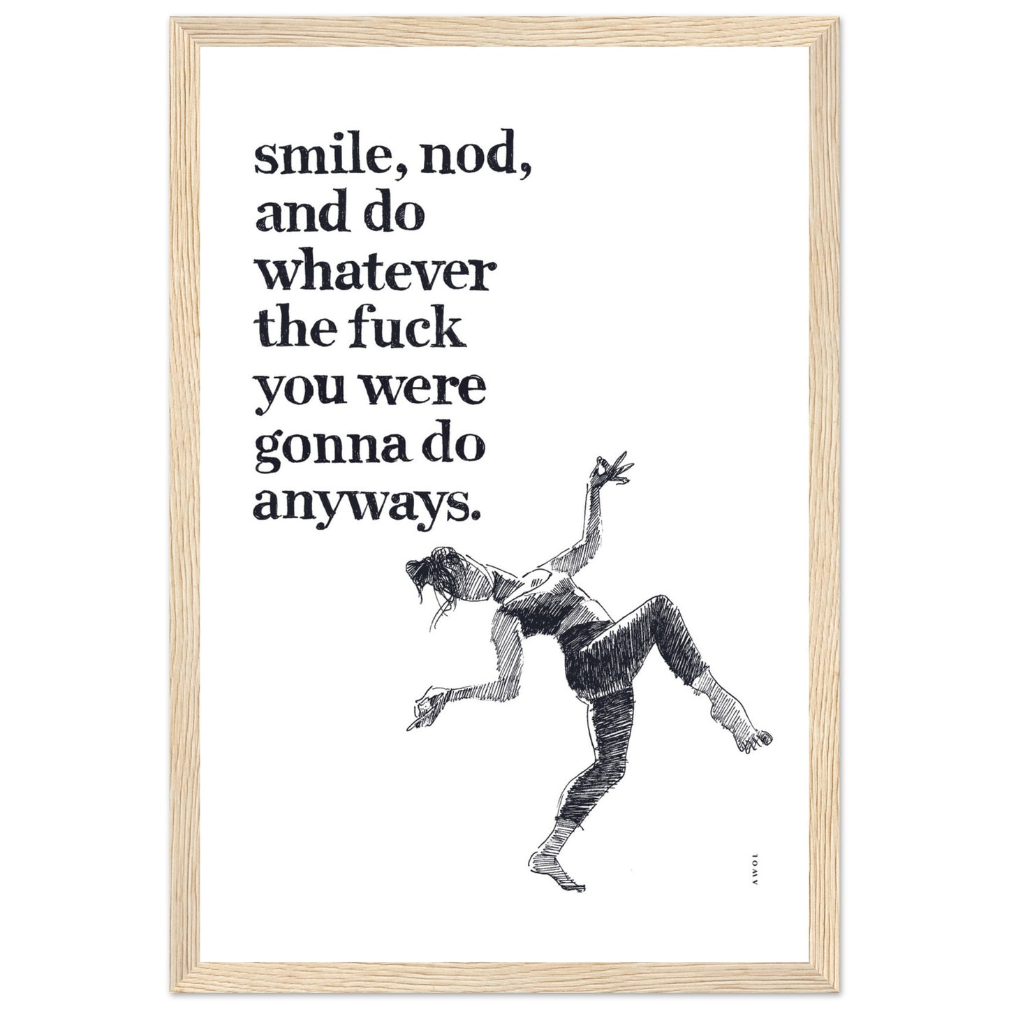 Smile And Nod, Dancing Woman With Funny Quote: Framed Art Print