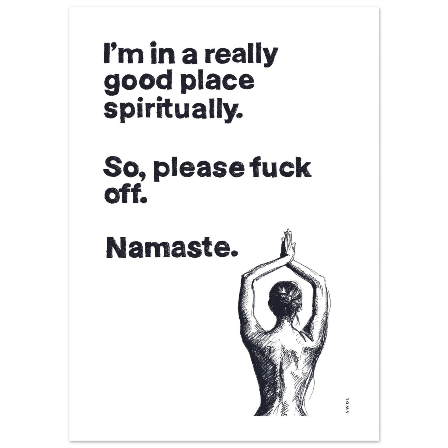 Funny Namaste Yoga Art: I Am In A Good Place Please Fuck Off: Wall Poster