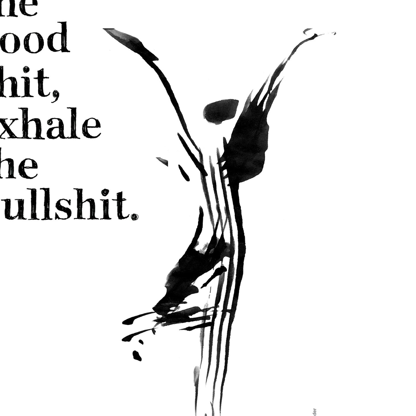 Inhale the Good Shit, Exhale The Bullshit, Funny Spiritual Quote Art, Poster With Hanger