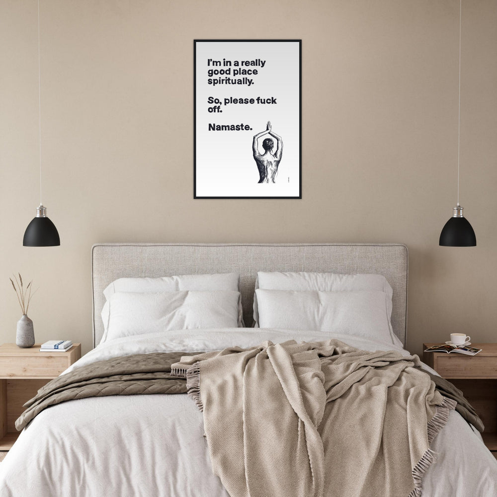 
                      
                        I'm In a Good Place, Please Fuck Off, Meditation Wall Art: Framed Yoga Art Print
                      
                    