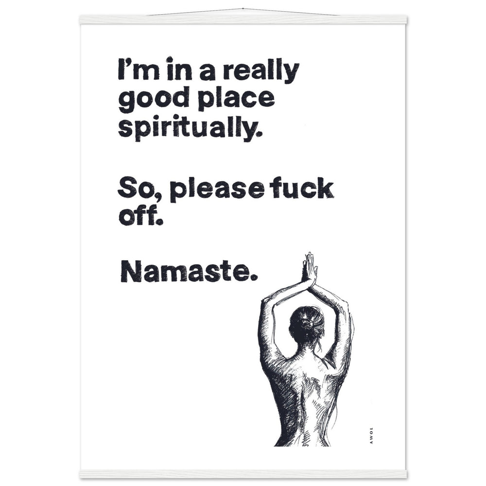 
                      
                        I'm In a Good Place, Please Fuck Off: Funny Namaste Poster Print With Hanger
                      
                    