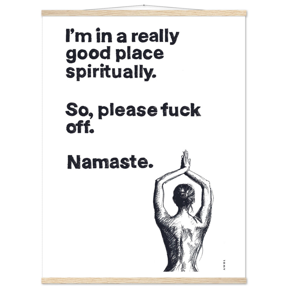 
                      
                        I'm In a Good Place, Please Fuck Off: Funny Namaste Poster Print With Hanger
                      
                    