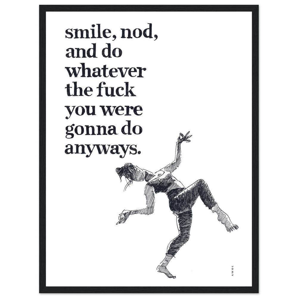 
                      
                        Smile And Nod, Dancing Woman With Funny Quote: Framed Art Print
                      
                    