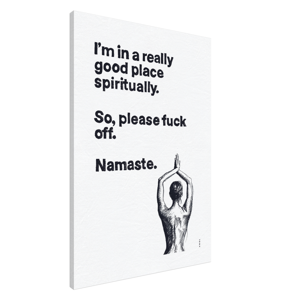 
                      
                        Funny Namaste Yoga Art: I Am In A Good Place Please Fuck Off: Canvas Art Print
                      
                    