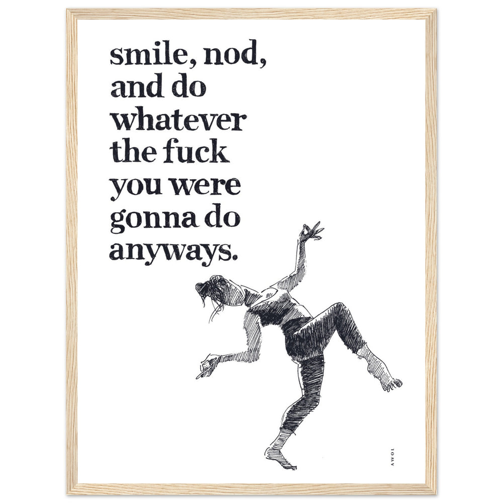 
                      
                        Smile And Nod, Dancing Woman With Funny Quote: Framed Art Print
                      
                    