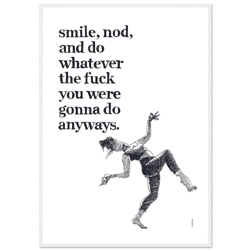 
                      
                        Smile And Nod, Dancing Woman With Funny Quote: Framed Art Print
                      
                    