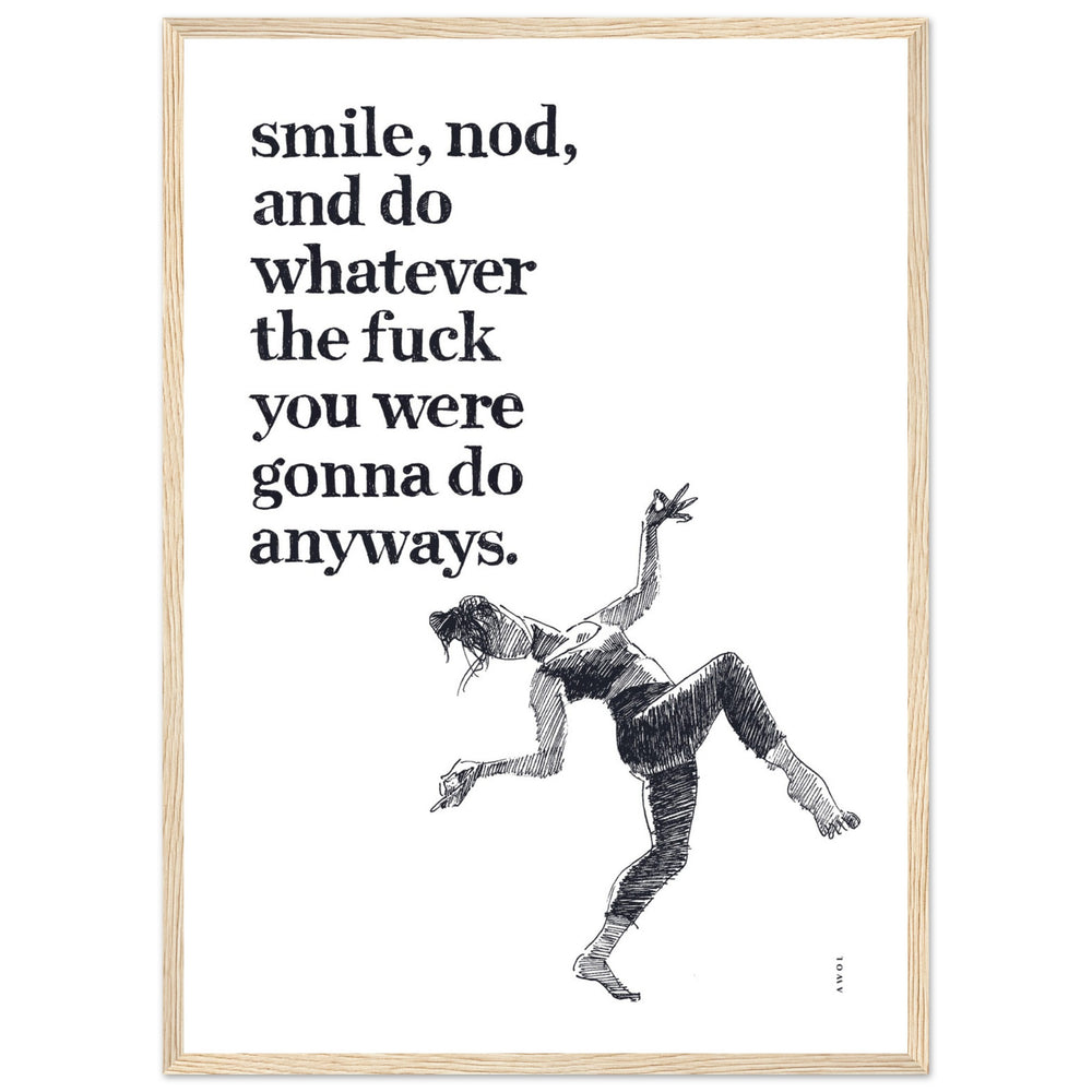 
                      
                        Smile And Nod, Dancing Woman With Funny Quote: Framed Art Print
                      
                    