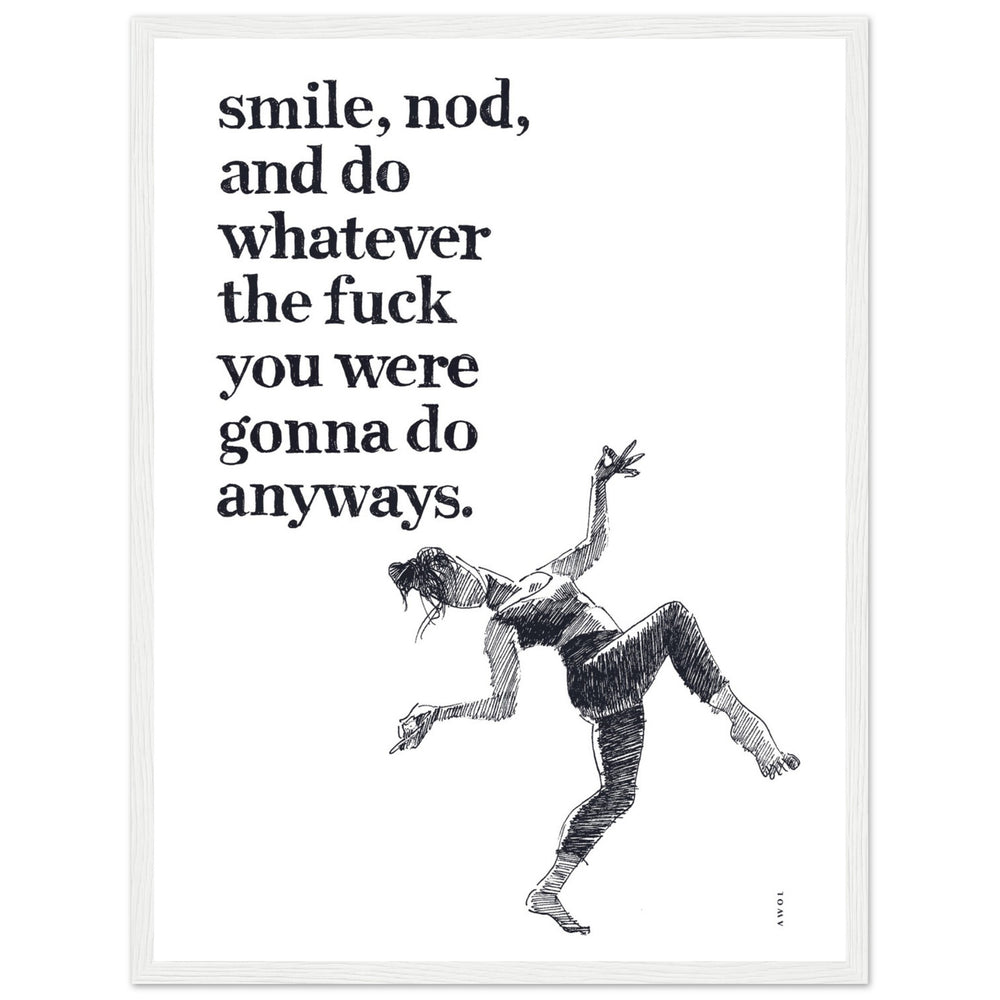 
                      
                        Smile And Nod, Dancing Woman With Funny Quote: Framed Art Print
                      
                    