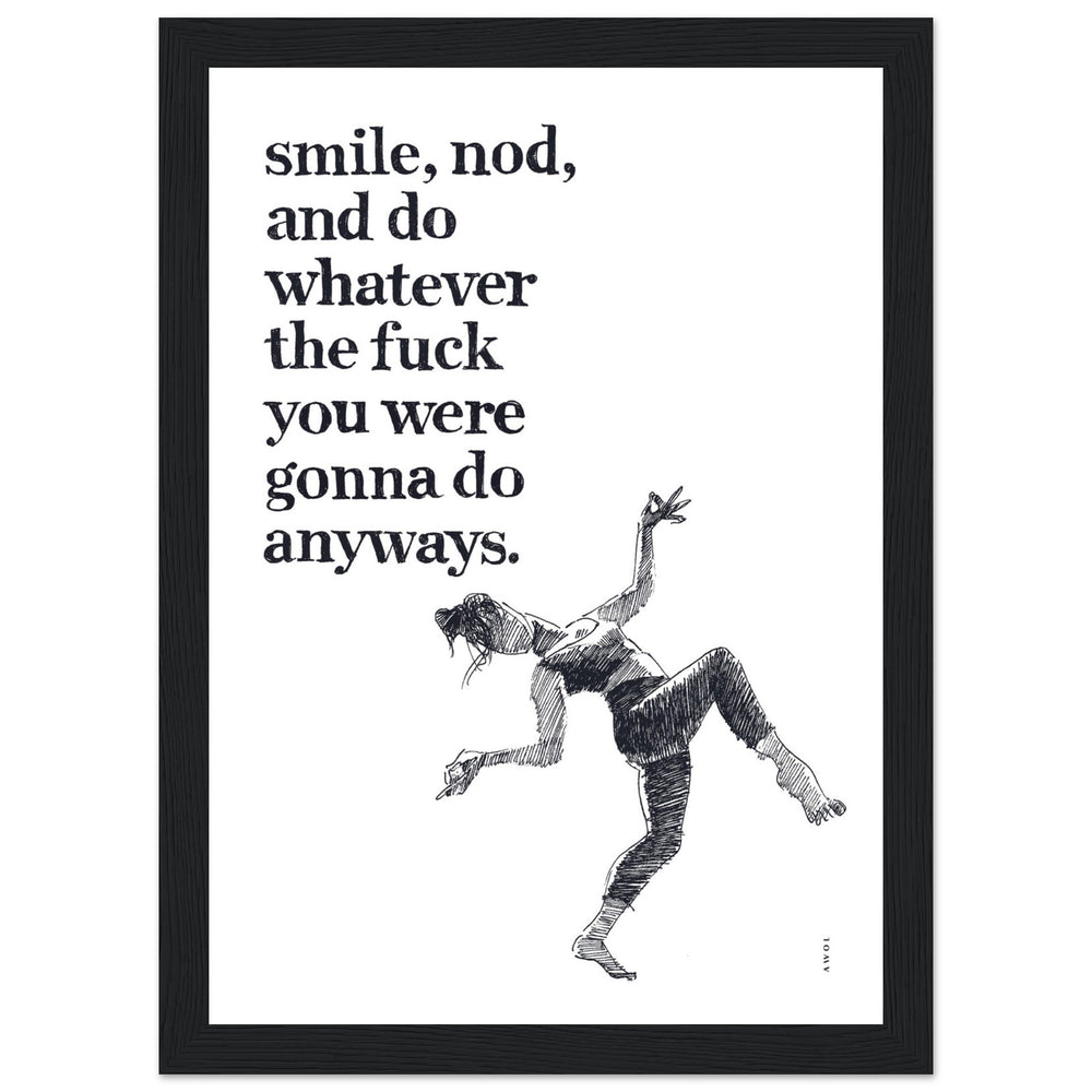 
                      
                        Smile And Nod, Dancing Woman With Funny Quote: Framed Art Print
                      
                    