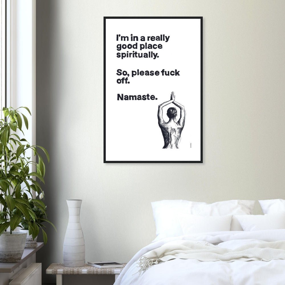 
                      
                        I'm In a Good Place, Please Fuck Off, Meditation Wall Art: Framed Yoga Art Print
                      
                    