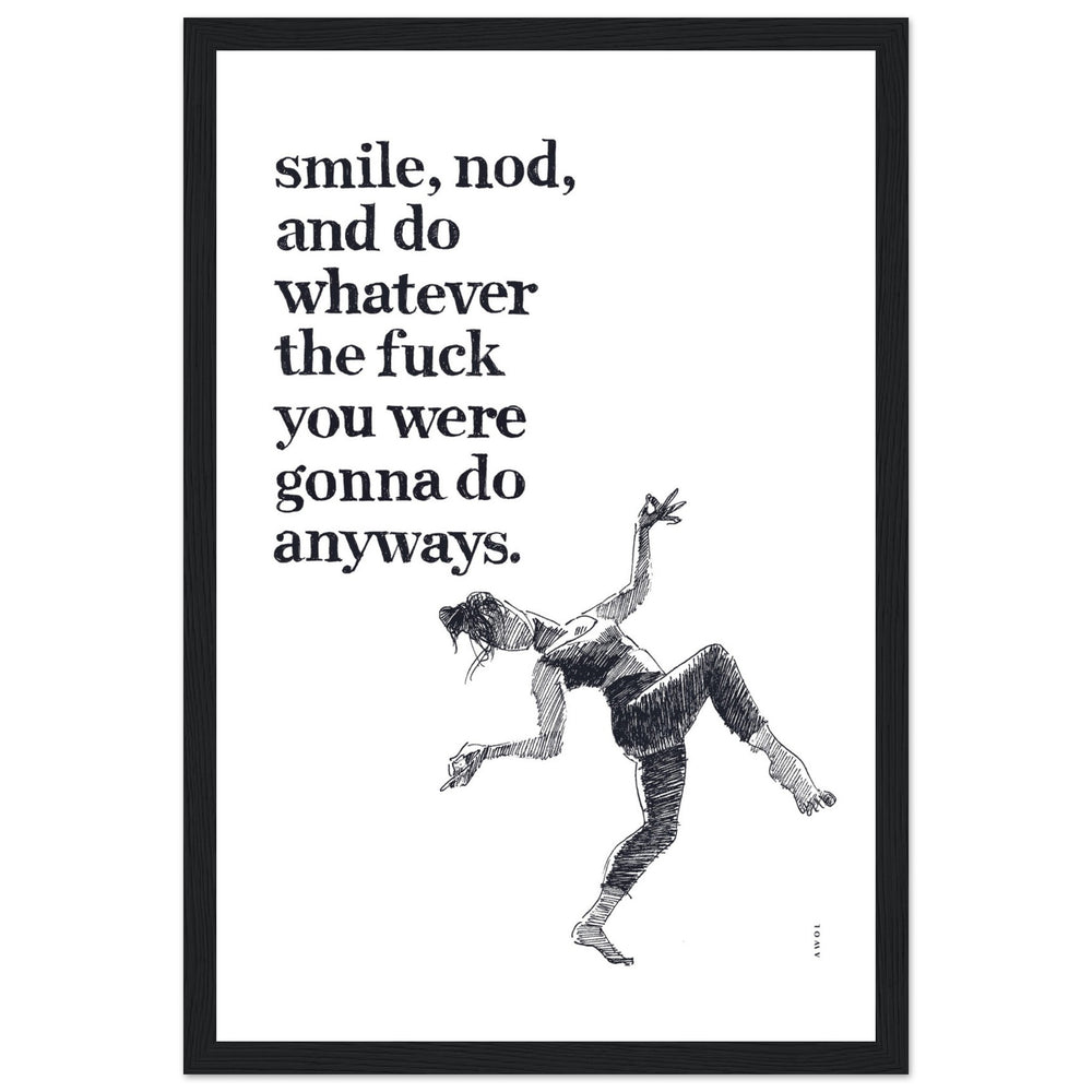 
                      
                        Smile And Nod, Dancing Woman With Funny Quote: Framed Art Print
                      
                    