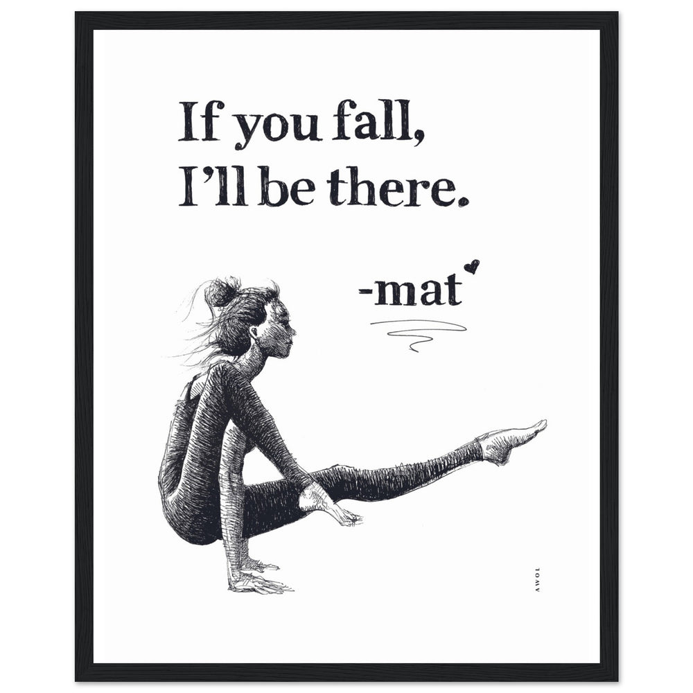 
                      
                        If You Fall, I'll Be There: Yoga Pose Art: Black And White Framed Print
                      
                    