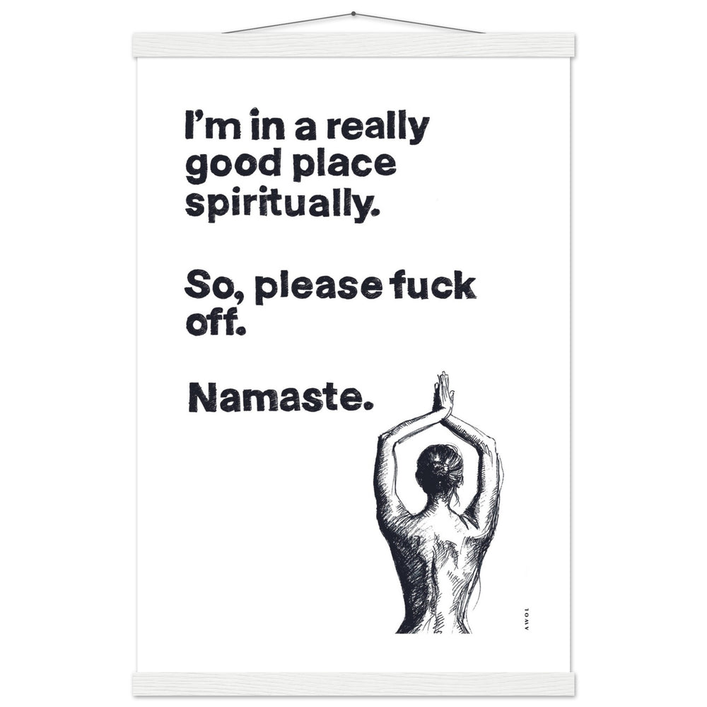 
                      
                        I'm In a Good Place, Please Fuck Off: Funny Namaste Poster Print With Hanger
                      
                    