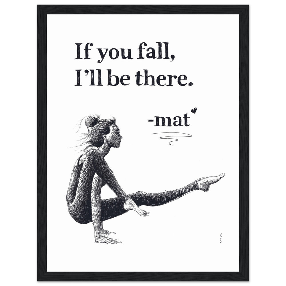 
                      
                        If You Fall, I'll Be There: Yoga Pose Art: Black And White Framed Print
                      
                    